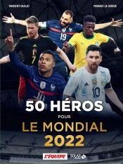 50 Héros Du Mondial (Édition 2022)