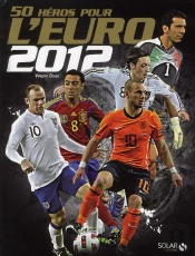 50 Heros Pour L'Euro 2012