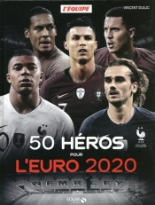 50 Heros Pour L'Euro 2020