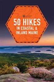 50 Hikes In Coastal And Inland Maine