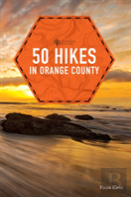 50 Hikes In Orange County