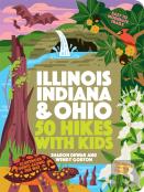 50 Hikes With Kids Illinois, Indiana, And Ohio