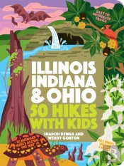 50 Hikes With Kids Illinois, Indiana, And Ohio