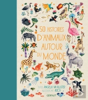 50 Histoires D'Animaux Autour Du Monde