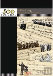 50 Histórias de Músicos na Madeira