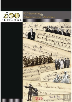 Bertrand.pt - 50 Histórias de Músicos na Madeira