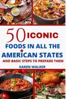 50 Iconic Foods In All The American States