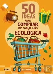 50 Ideas Para Comprar De Forma Mas Ecologica