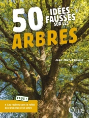 50 Idées Fausses Sur Les Arbres