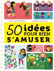 50 Idées Pour Bien S'Amuser