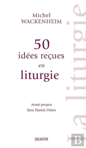 50 Idées Reçues Sur La Liturgie