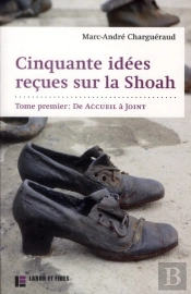 50 Idées Reçues Sur La Shoah Tome 1 ; De Accueil Refusé À Joint