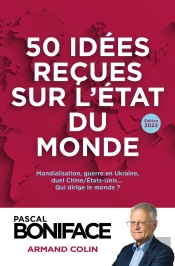 50 Idées Reçues Sur L'État Du Monde (Édition 2023)