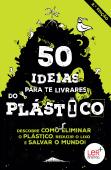 50 Ideias para te Livrares do Plástico