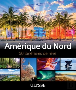 Bertrand.pt - 50 Itinéraires De Rêve : Amérique Du Nord (Édition 2021)