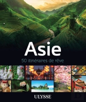 50 Itinéraires De Rêve : Asie