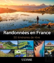 50 Itinéraires De Rêve : Randonnées En France