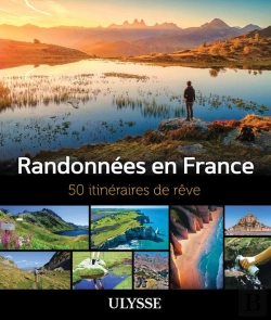 Bertrand.pt - 50 Itinéraires De Rêve : Randonnées En France