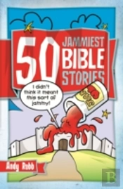 50 Jammiest Bible Stories