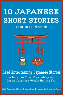 Bertrand.pt - 50 Japanese Short Stories For Beginners Read Entertaining Japanese Stories To Improve Your Vocabulary And Learn Japanese While Having Fun