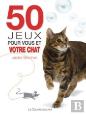 50 Jeux Pour Vous Et Votre Chat 2 Edt