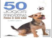 50 Jogos e Brincadeiras Para o Seu Cão