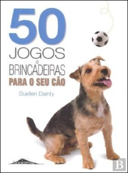 Bertrand.pt - 50 Jogos e Brincadeiras Para o Seu Cão