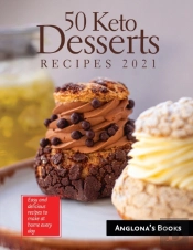 50 Keto Desserts Recipes 2021: Easy And