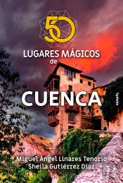 50 Lugares Magicos De Cuenca