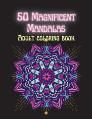 50 Magnificent Mandalas Adult Coloring Book