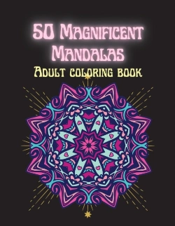 Bertrand.pt - 50 Magnificent Mandalas Adult Coloring Book