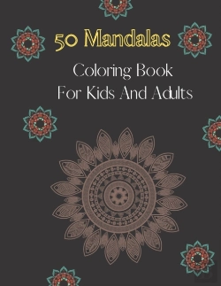 Bertrand.pt - 50 Mandalas Coloring Book For Kids And Adults