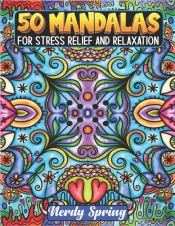50 Mandalas For Adults Stress Relief And Relaxation