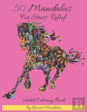 50 Mandalas For Stress-Relief Adult Coloring Book By Univers Mandalas