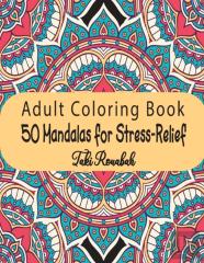 50 Mandalas For Stress-Relief Adult Coloring Book