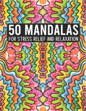 50 Mandalas For Stress Relief And Relaxation