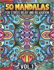 50 Mandalas For Stress Relief And Relaxation Volume 1