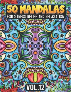 Bertrand.pt - 50 Mandalas For Stress Relief And Relaxation Volume 12
