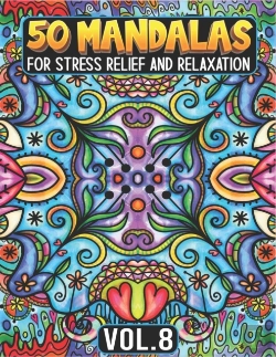 Bertrand.pt - 50 Mandalas For Stress Relief And Relaxation Volume 8