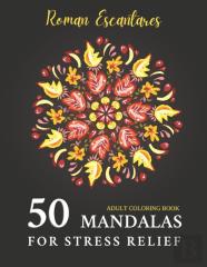 50 Mandalas For Stress Relief