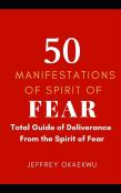50 Manifestations Of Spirit Of Fear