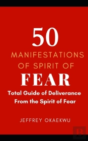 50 Manifestations Of Spirit Of Fear