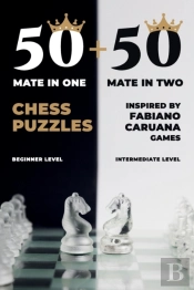50 Mate In One + 50 Mate In Two Chess Puzzles