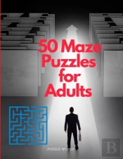 50 Maze Puzzles For Adults