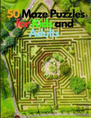 50 Maze Puzzles For Kids And Adults