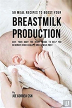 Bertrand.pt - 50 Meal Recipes To Boost Your Breastmilk Production
