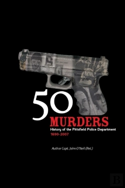 Bertrand.pt - 50 Murders - History Of The Pittsfield Police