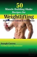 50 Muscle Building Shake Recipes For Weightlifting