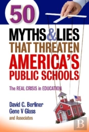 50 Myths And Lies That Threaten America'S Public Schools
