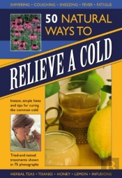 50 Natural Ways To Relieve A Cold
